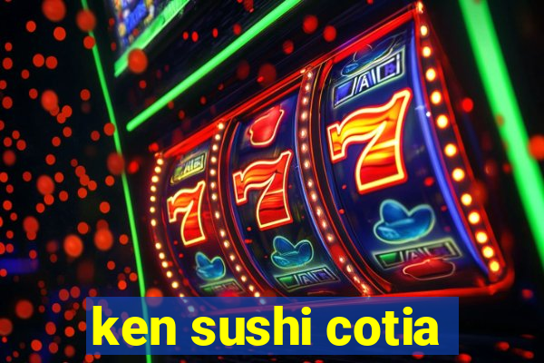 ken sushi cotia